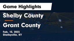 Shelby County  vs Grant County  Game Highlights - Feb. 10, 2023