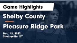 Shelby County  vs Pleasure Ridge Park  Game Highlights - Dec. 19, 2023