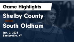 Shelby County  vs South Oldham  Game Highlights - Jan. 2, 2024