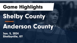 Shelby County  vs Anderson County  Game Highlights - Jan. 5, 2024