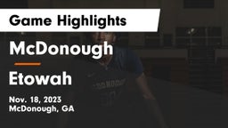 McDonough  vs Etowah  Game Highlights - Nov. 18, 2023
