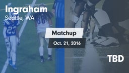 Matchup: Ingraham vs. TBD 2016