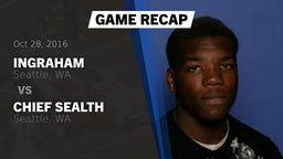 Recap: Ingraham  vs. Chief Sealth  2016