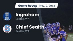 Recap: Ingraham  vs. Chief Sealth  2018