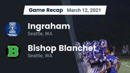 Recap: Ingraham  vs. Bishop Blanchet  2021