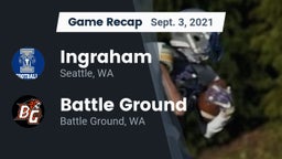 Recap: Ingraham  vs. Battle Ground  2021