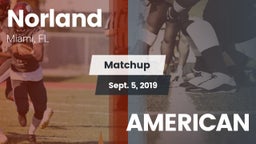 Matchup: Norland vs. AMERICAN 2019
