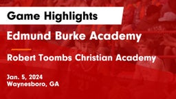 Edmund Burke Academy  vs Robert Toombs Christian Academy  Game Highlights - Jan. 5, 2024