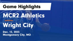 MCR2 Athletics vs Wright City  Game Highlights - Dec. 12, 2023