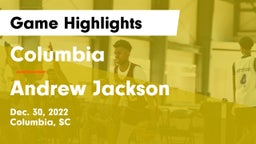 Columbia  vs Andrew Jackson  Game Highlights - Dec. 30, 2022