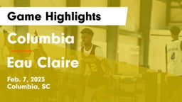 Columbia  vs Eau Claire  Game Highlights - Feb. 7, 2023