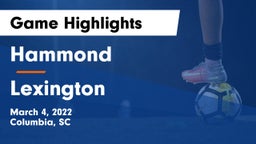 Hammond  vs Lexington  Game Highlights - March 4, 2022