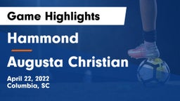 Hammond  vs Augusta Christian  Game Highlights - April 22, 2022