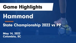Hammond  vs State Championship 2022 vs PP Game Highlights - May 14, 2022