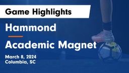 Hammond  vs Academic Magnet  Game Highlights - March 8, 2024