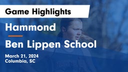 Hammond  vs Ben Lippen School Game Highlights - March 21, 2024