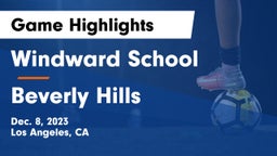 Windward School vs Beverly Hills  Game Highlights - Dec. 8, 2023