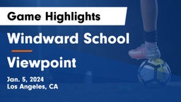 Windward School vs Viewpoint  Game Highlights - Jan. 5, 2024