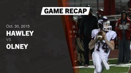 Recap: Hawley  vs. Olney 2015