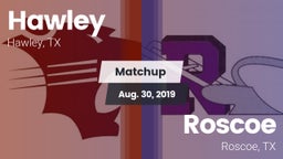 Matchup: Hawley vs. Roscoe  2019