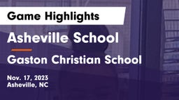 Asheville School vs Gaston Christian School Game Highlights - Nov. 17, 2023