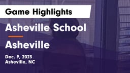 Asheville School vs Asheville  Game Highlights - Dec. 9, 2023