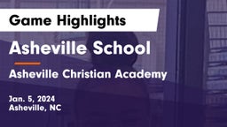 Asheville School vs Asheville Christian Academy Game Highlights - Jan. 5, 2024