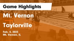 Mt. Vernon  vs Taylorville  Game Highlights - Feb. 4, 2023