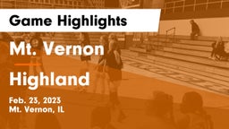 Mt. Vernon  vs Highland  Game Highlights - Feb. 23, 2023