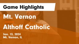 Mt. Vernon  vs Althoff Catholic  Game Highlights - Jan. 13, 2024