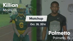 Matchup: Killian vs. Palmetto  2016