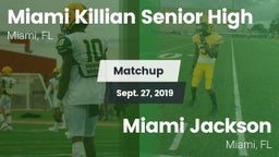 Matchup: Killian vs. Miami Jackson  2019