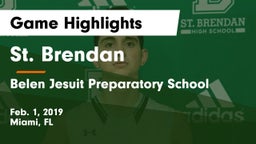 St. Brendan  vs Belen Jesuit Preparatory School Game Highlights - Feb. 1, 2019