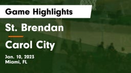 St. Brendan  vs Carol City Game Highlights - Jan. 10, 2023