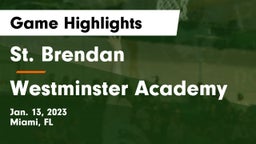 St. Brendan  vs Westminster Academy Game Highlights - Jan. 13, 2023