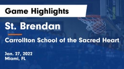 St. Brendan  vs Carrollton School of the Sacred Heart Game Highlights - Jan. 27, 2022