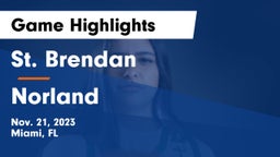 St. Brendan  vs Norland  Game Highlights - Nov. 21, 2023