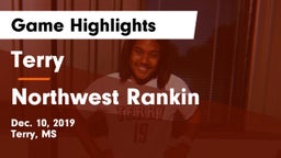 Terry  vs Northwest Rankin  Game Highlights - Dec. 10, 2019