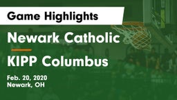 Newark Catholic  vs KIPP Columbus  Game Highlights - Feb. 20, 2020