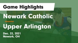 Newark Catholic  vs Upper Arlington Game Highlights - Dec. 22, 2021