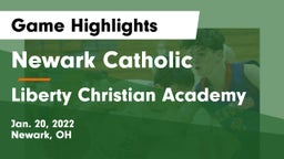 Newark Catholic  vs Liberty Christian Academy Game Highlights - Jan. 20, 2022