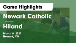 Newark Catholic  vs Hiland  Game Highlights - March 8, 2022