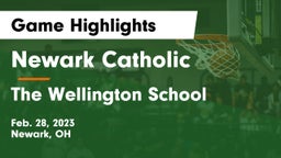 Newark Catholic  vs The Wellington School Game Highlights - Feb. 28, 2023