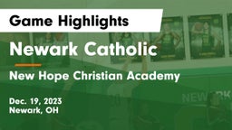 Newark Catholic  vs New Hope Christian Academy Game Highlights - Dec. 19, 2023