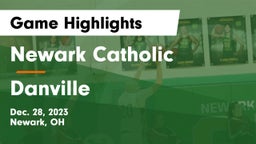 Newark Catholic  vs Danville  Game Highlights - Dec. 28, 2023
