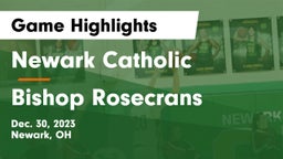 Newark Catholic  vs Bishop Rosecrans  Game Highlights - Dec. 30, 2023