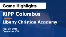 KIPP Columbus  vs Liberty Christian Academy Game Highlights - Jan. 28, 2019