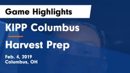 KIPP Columbus  vs Harvest Prep Game Highlights - Feb. 4, 2019