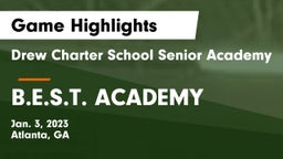 Drew Charter School Senior Academy  vs B.E.S.T. ACADEMY  Game Highlights - Jan. 3, 2023