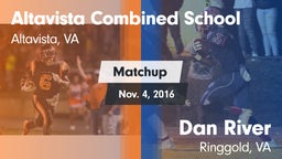 Matchup: Altavista Combined S vs. Dan River  2016